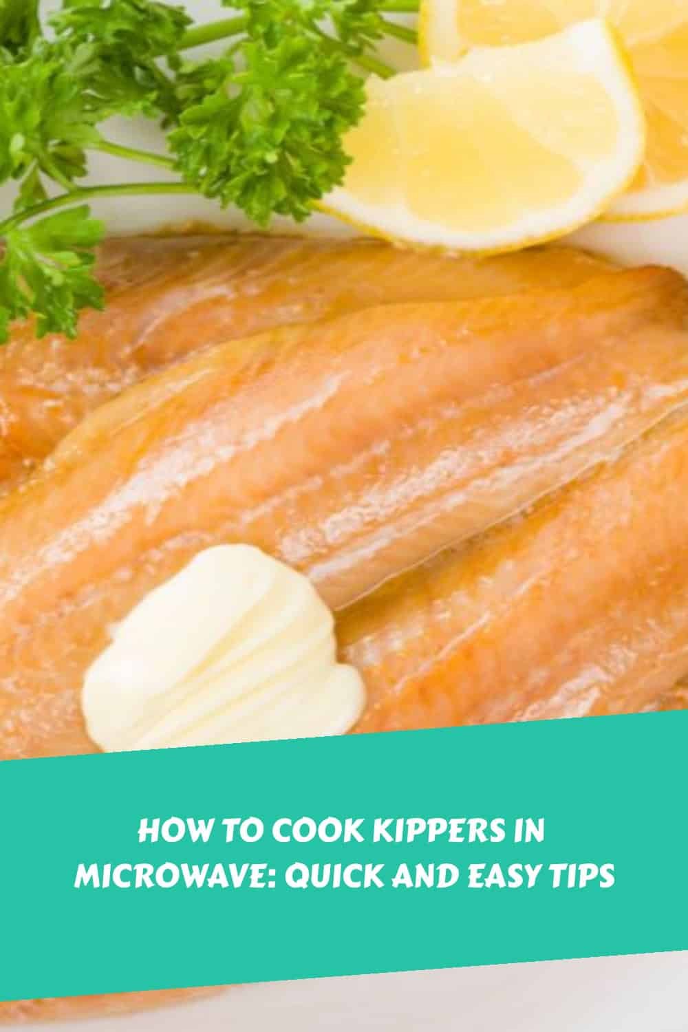 How to Cook Kippers in Microwave Quick and Easy Tips