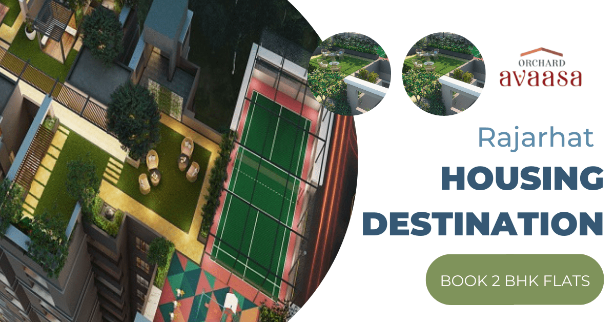 Rajarhat, Your Housing Destination to Book 2 BHK Flats in Kolkata