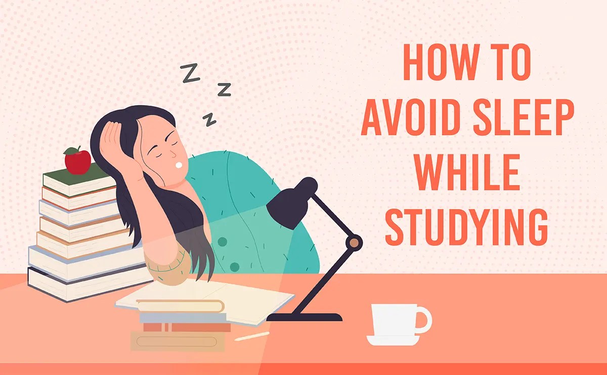 How To Avoid Sleep While Studying 20 Ways To Stay Awake