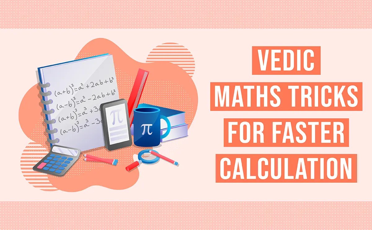 10 Vedic Maths Tricks For Faster Calculations