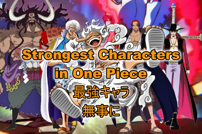 20 One Piece Strongest Characters (of All Time) Ranked OtakusNotes