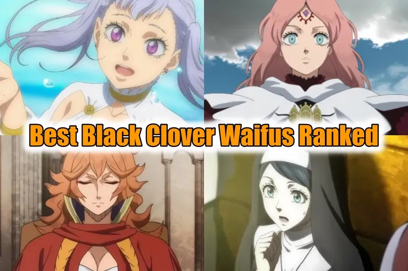 20 Best Black Clover Waifus Ranked (Beauty With Magic) OtakusNotes