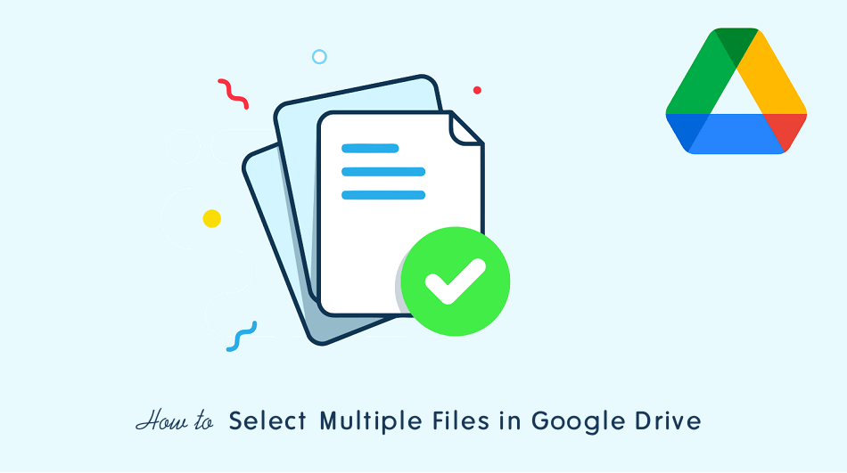 How to Select All or Multiple Files in Google Drive oTechWorld