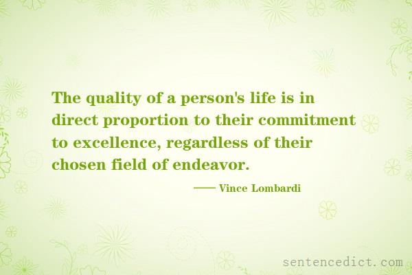 Good Sentence appreciation The quality of a person's life is in