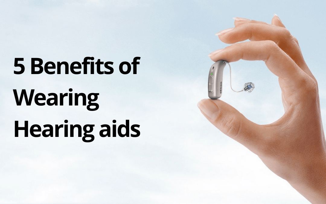 5 Health Benefits of Wearing Hearing Aids Oticon
