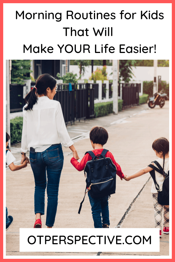 Morning Routines for Kids That Will Make Life Easier! OT