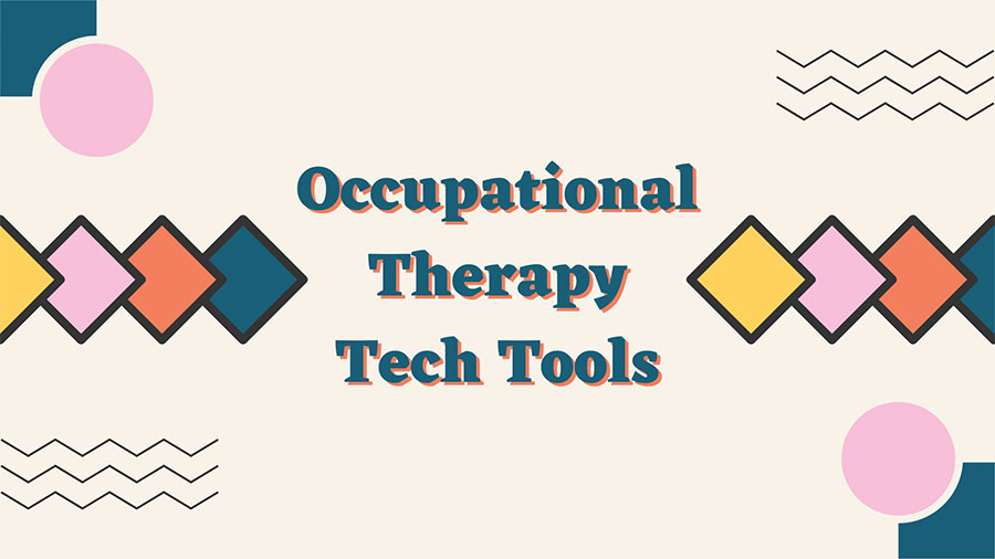 Occupational Therapy Tech Tools (2024) • OT Potential