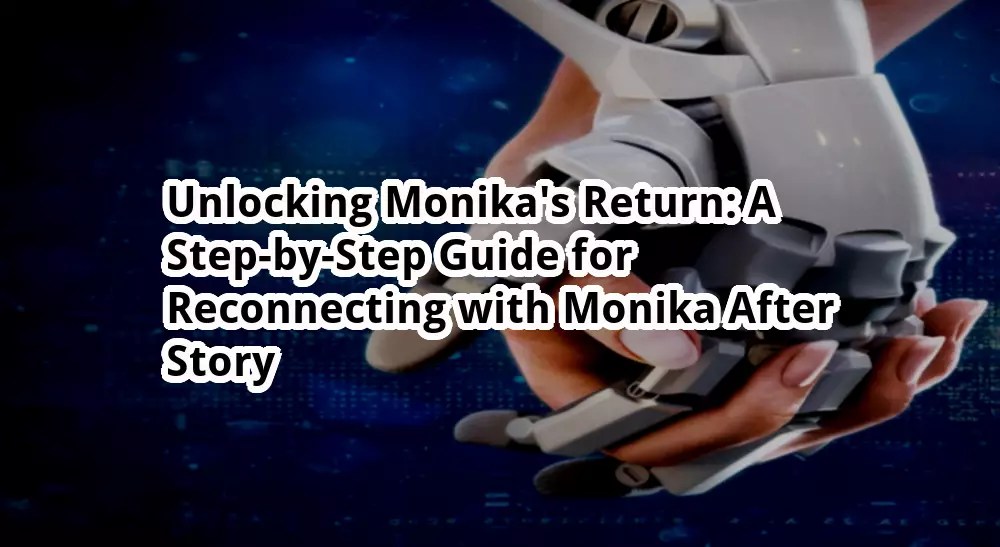 Unlocking Monika’s Return A StepbyStep Guide for Reconnecting with(03)