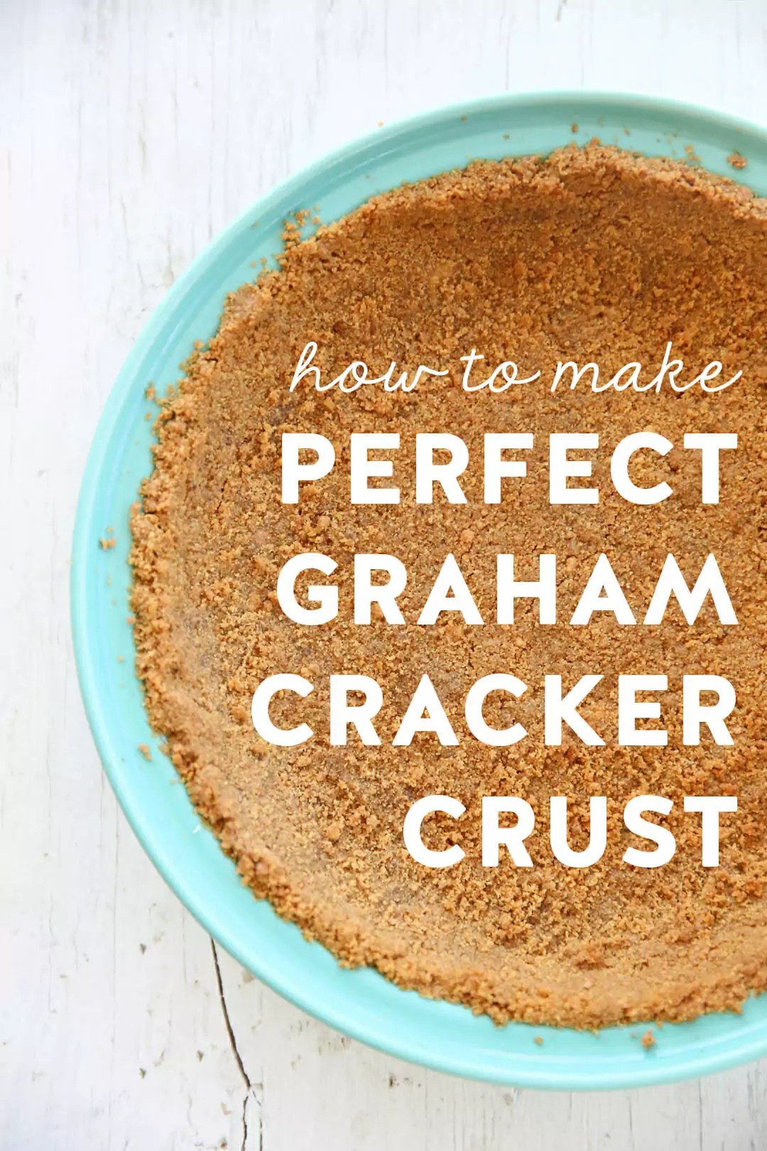 Graham Cracker Pie Crust Our Best Bites