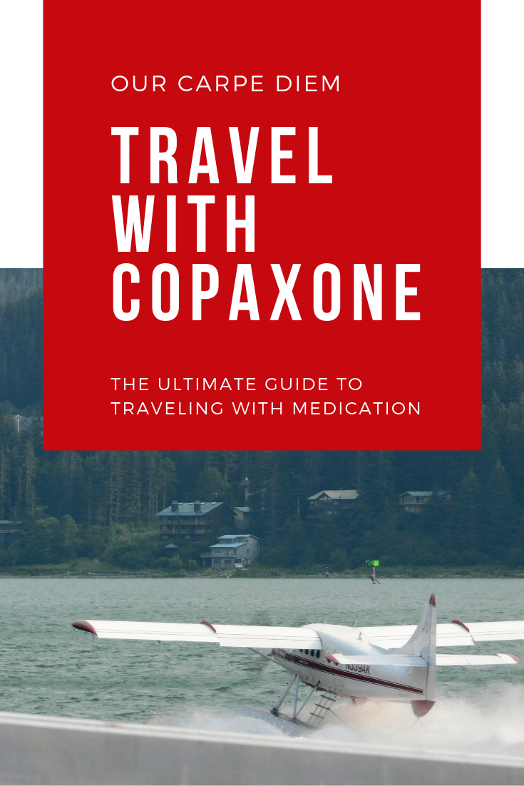 Travel with Copaxone Top Ten Tips! Our Carpe Diem