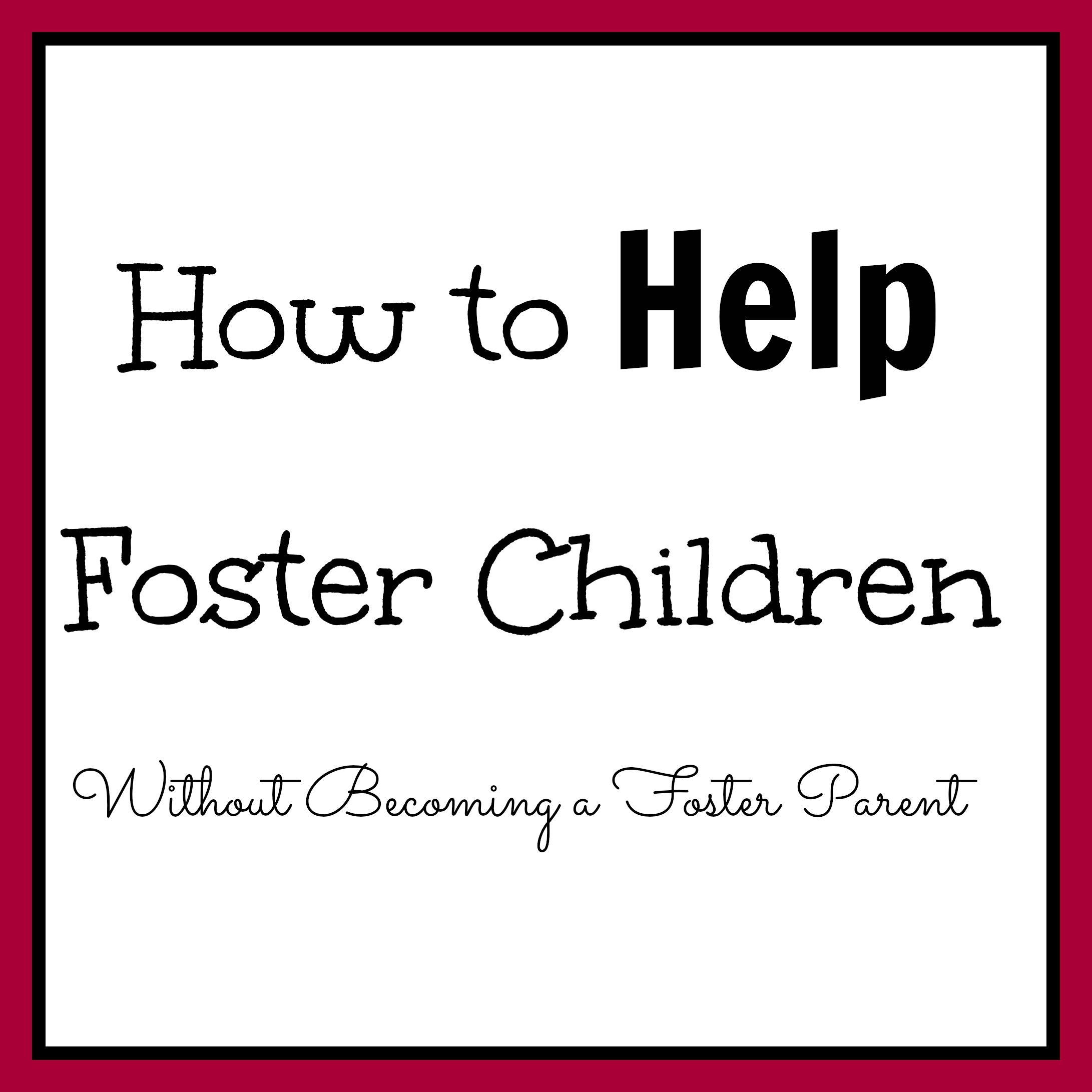 How You Can Help Foster Children