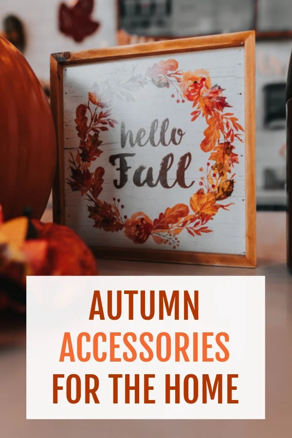 Autumn Accessories For The Home Our Crafty Mom