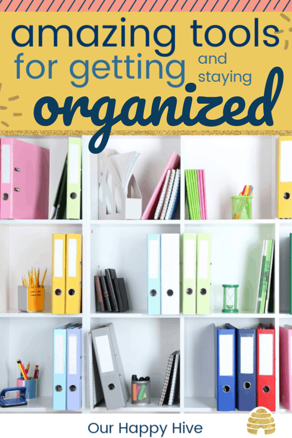 Amazing Tools for Getting (and Staying) Organized