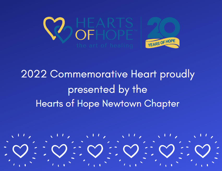 2022 Hearts of Hope Newtown Chapter Commemorative Heart Hearts of Hope
