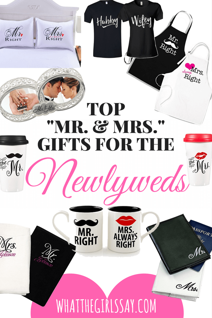 Top Mr. & Mrs. gifts for the Newlyweds!