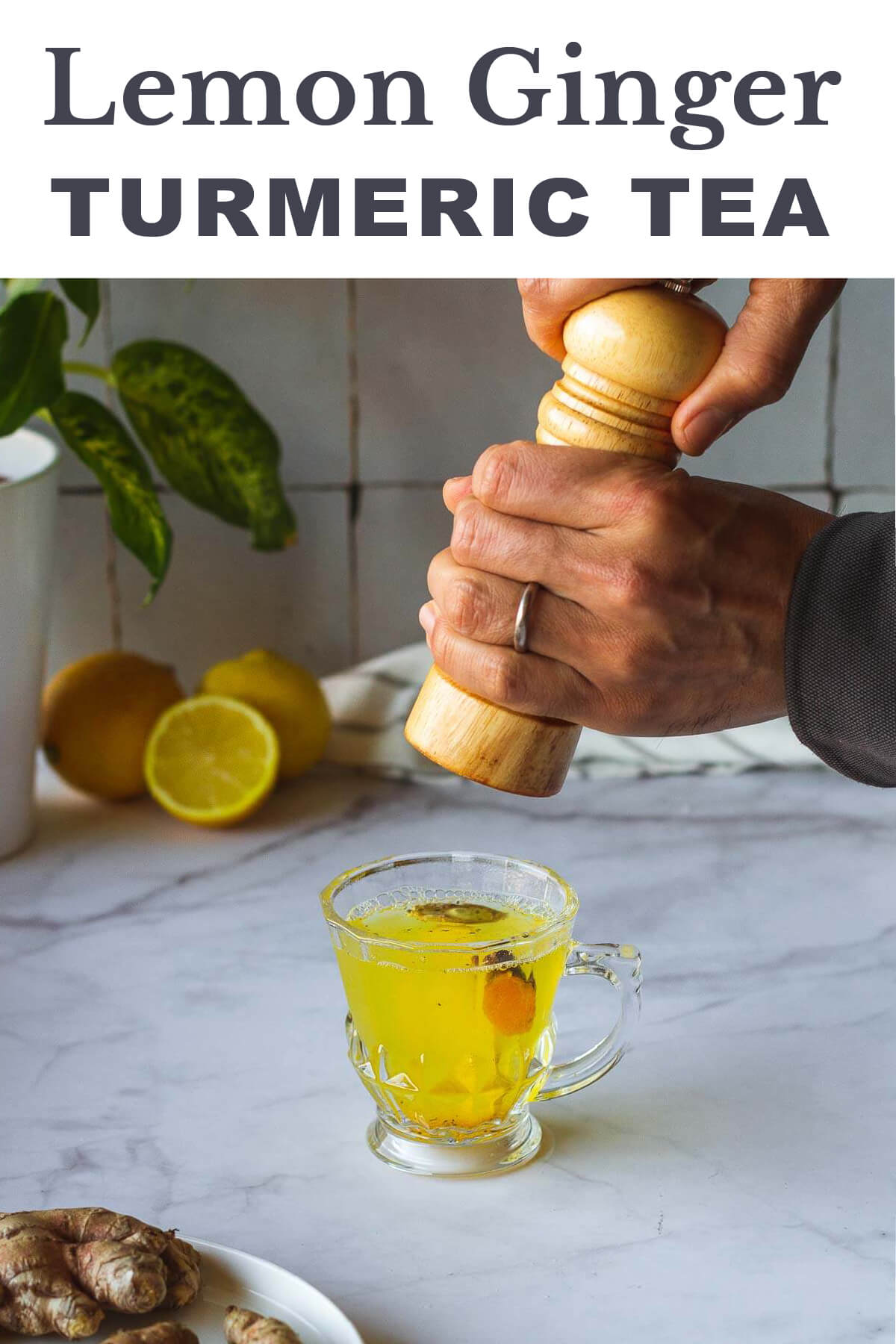 Lemon Ginger Turmeric Tea Benefits and Recipe Our PlantBased World