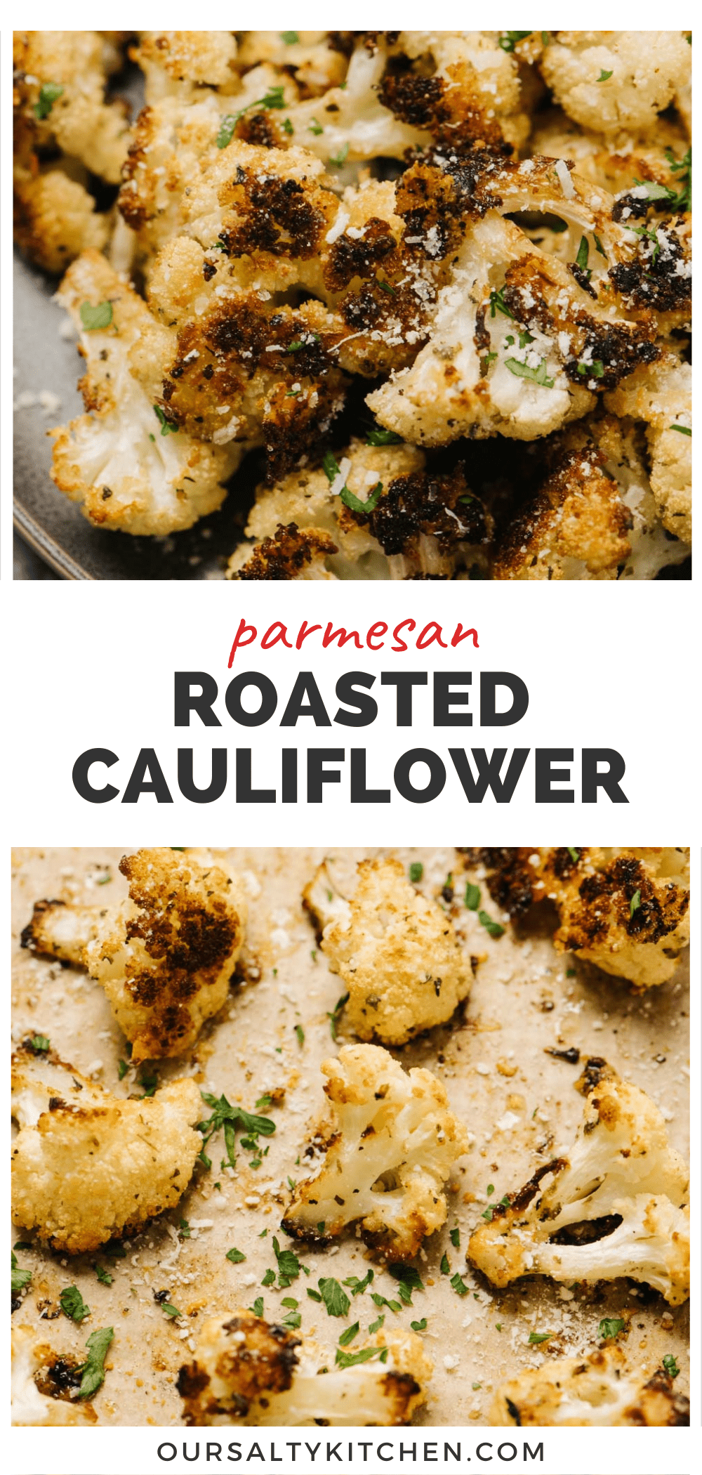 Parmesan Roasted Cauliflower (So Crispy!) Our Salty Kitchen