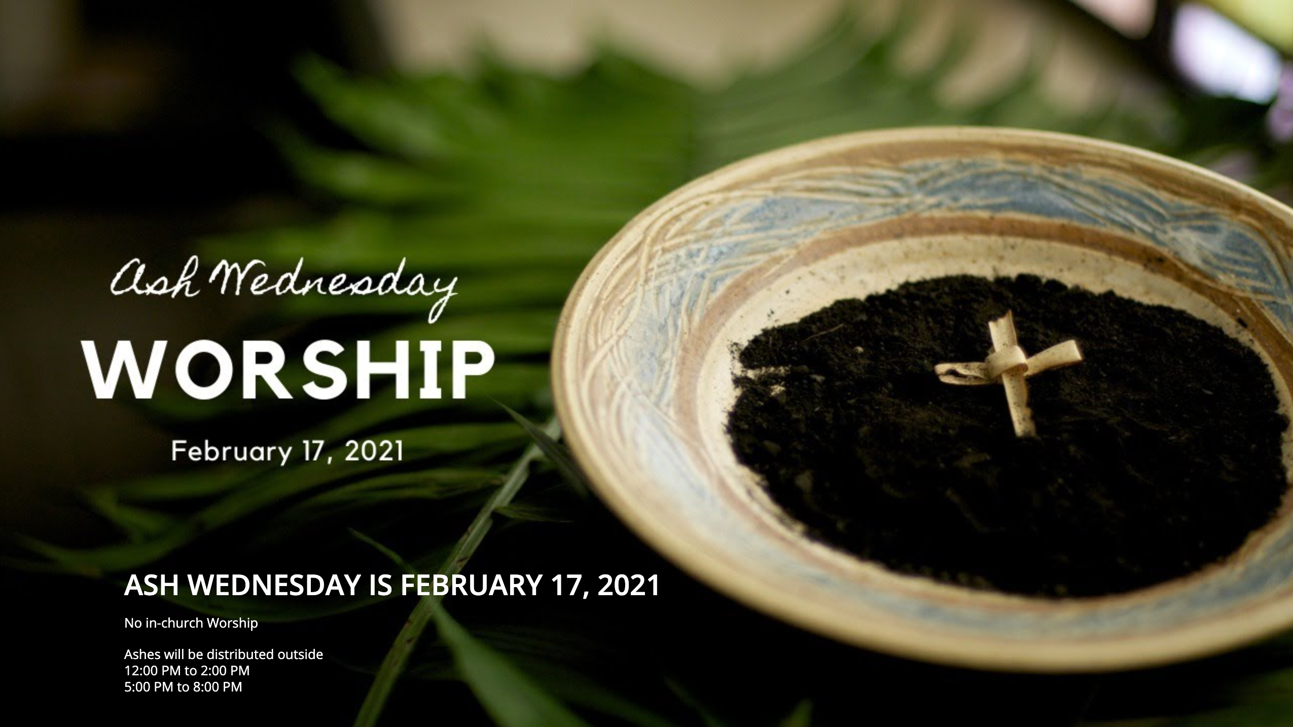 ASH WEDNESDAY Ashes on Ash Wednesday Our Saviour Lutheran Church