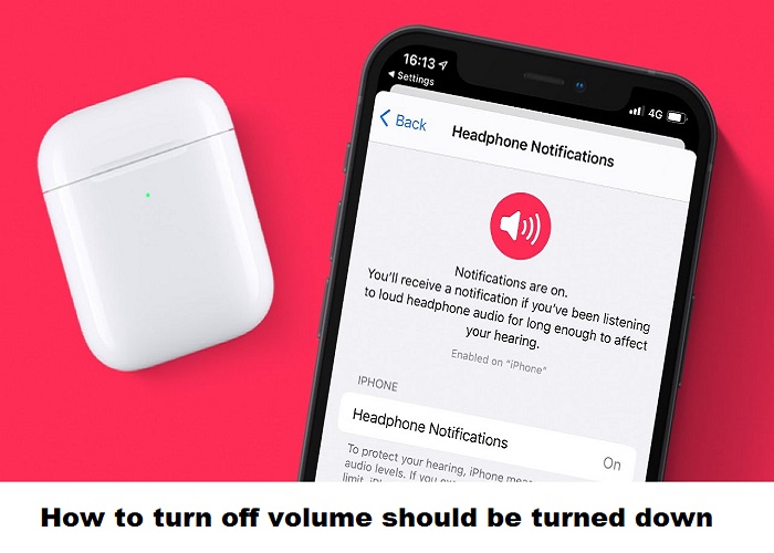 How to turn off volume should be turned down