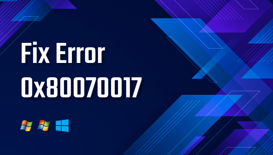 Error Code 0x80070017 How to Fix Outbyte Official Blog