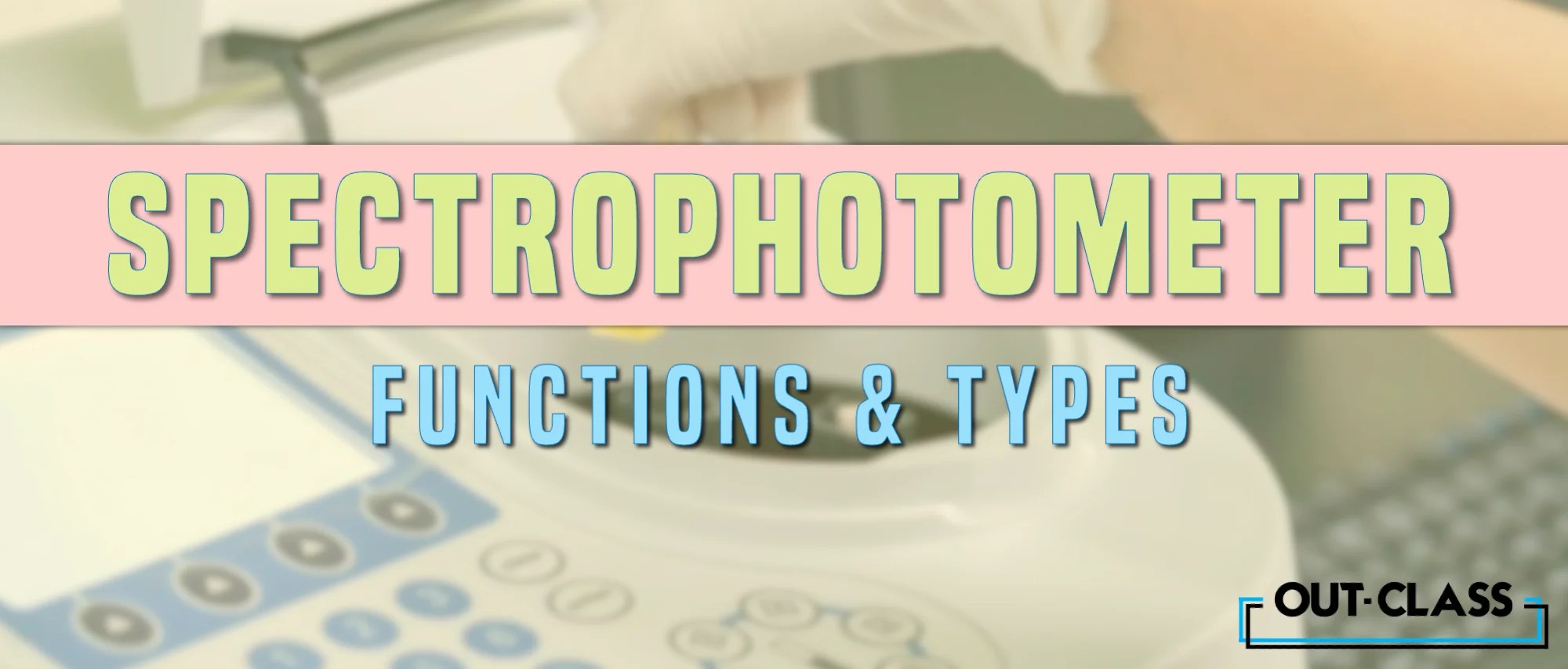 What are the Functions of a Spectrophotometer? OutClass