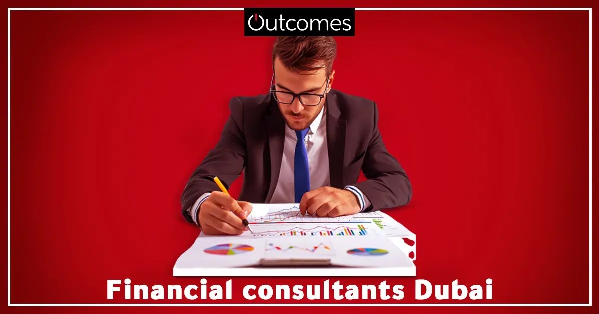 Expert Financial Consultants in Dubai Trusted Advisors
