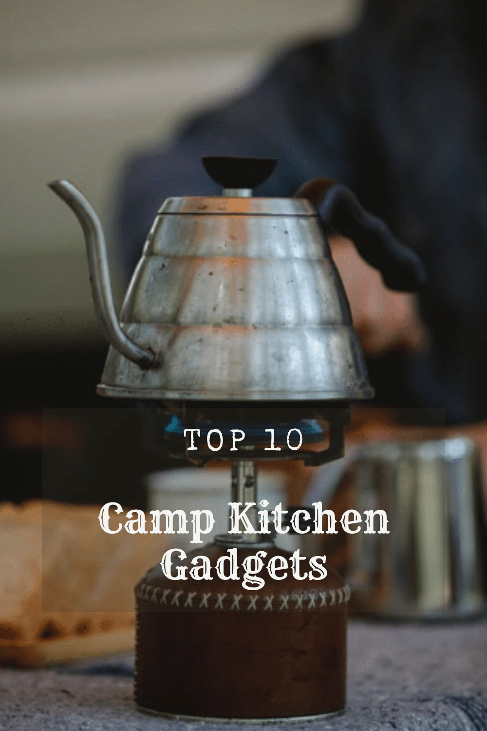 Top 10 Camp Kitchen Gadgets Outdoors, Nature, Hunting, and Camping