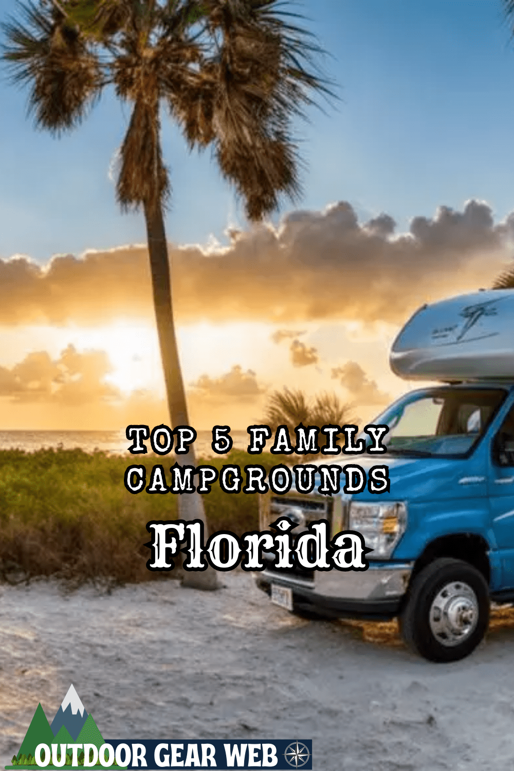 Top 5 Family Campgrounds in Florida Outdoors, Nature, Hunting, and
