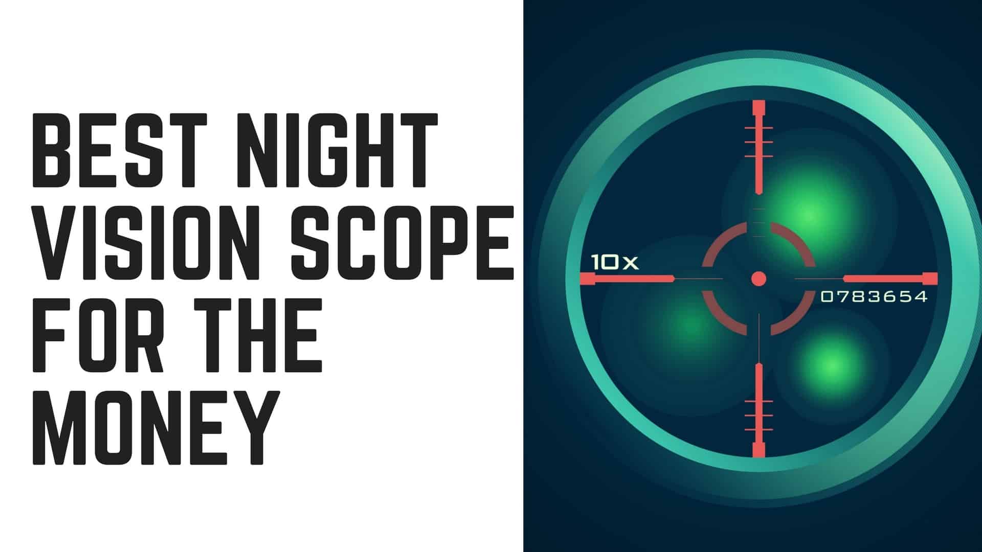 Best Night Vision Scope for the Money (August 2019) OutdoorStack