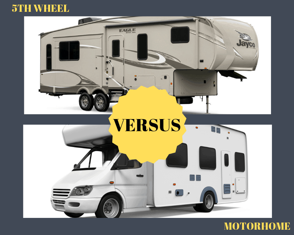 Fifth Wheel VS Motorhome 24 Pros and Cons to Know Before Buying