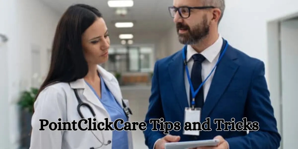PointClickCare Tips and Tricks(06)