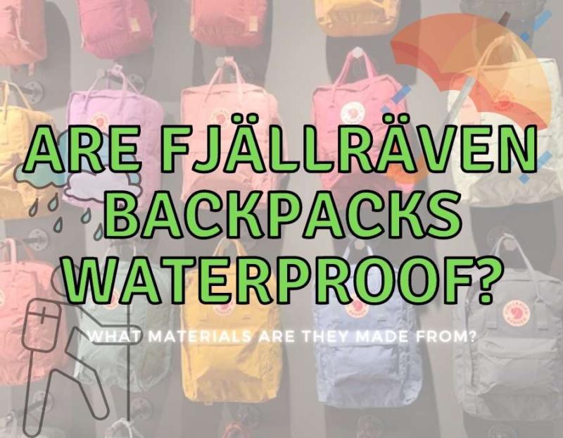 Are Fjällräven Backpacks Waterproof? (Answered!) Outlife Expert