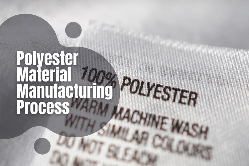 Polyester Material Manufacturing Process Out Of The Box
