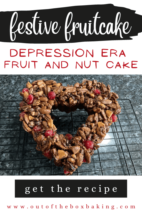Festive Fruitcake (Depression Era Fruit and Nut Cake) Out of the Box