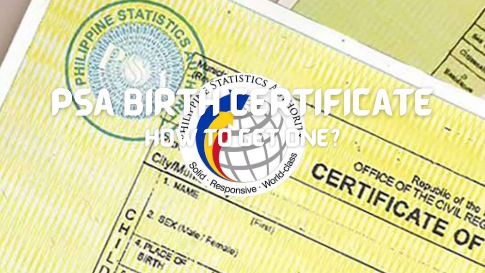 PSA Birth Certificate How To Obtain It Online or InPerson Out of