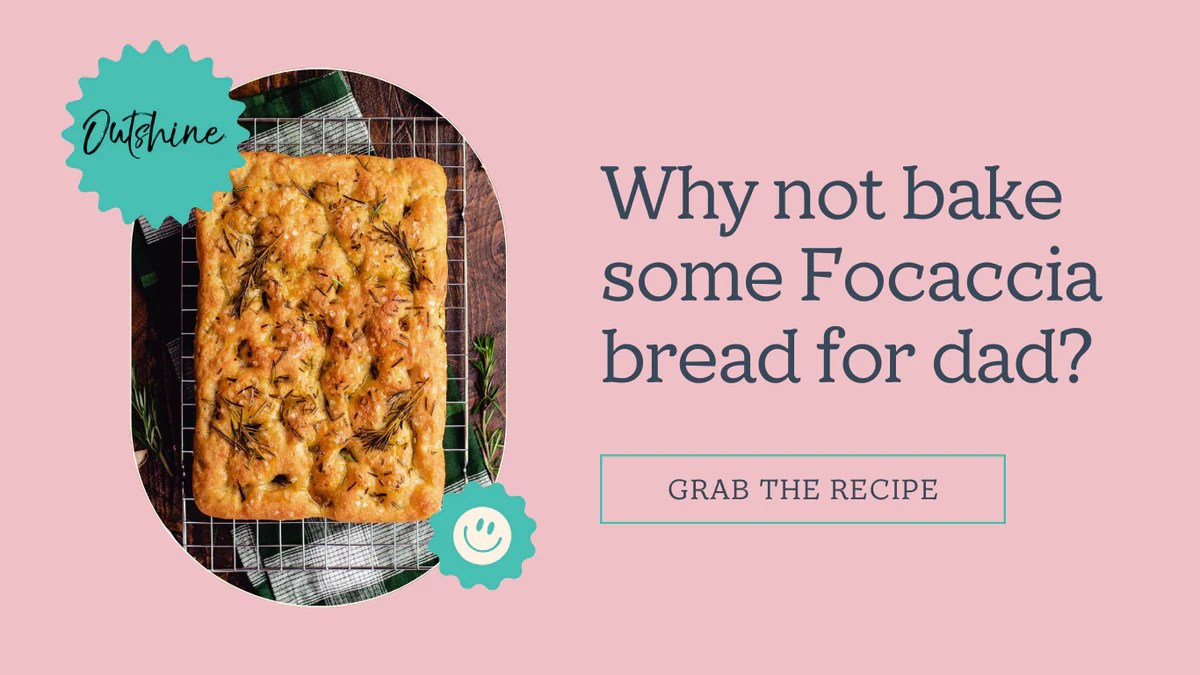 Homemade Focaccia Bread Recipe for Father's Day Outshine Co.