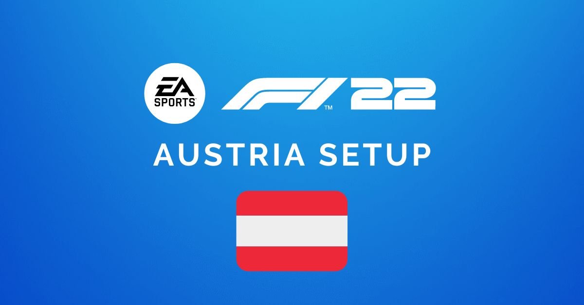 F1 22 Austria Setup (Wet and Dry) Best Austrian Setups in F1 22