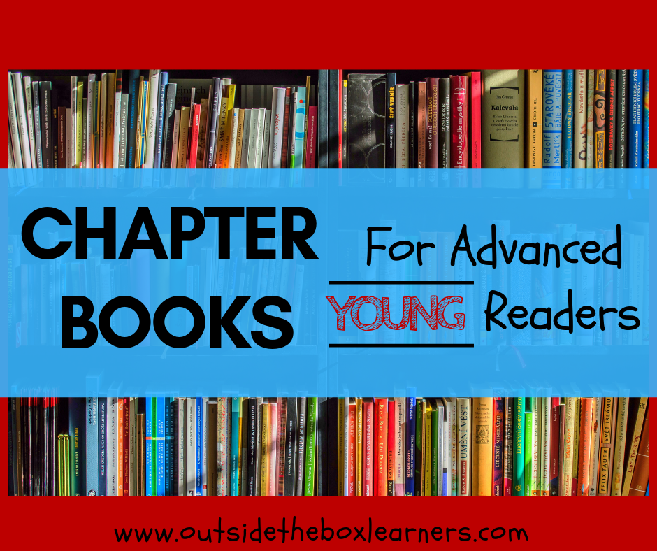 Chapter Books for Advanced Young Readers Outside the Box Learners