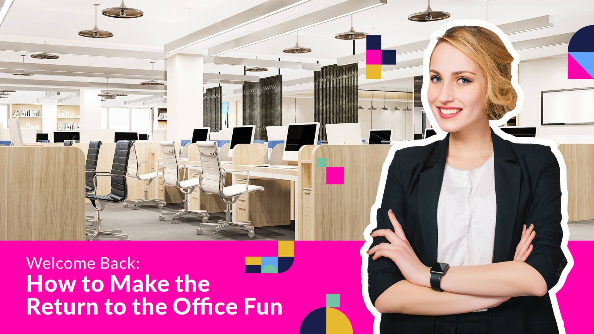 14 Easy Tips To Make The Return To The Office More Fun