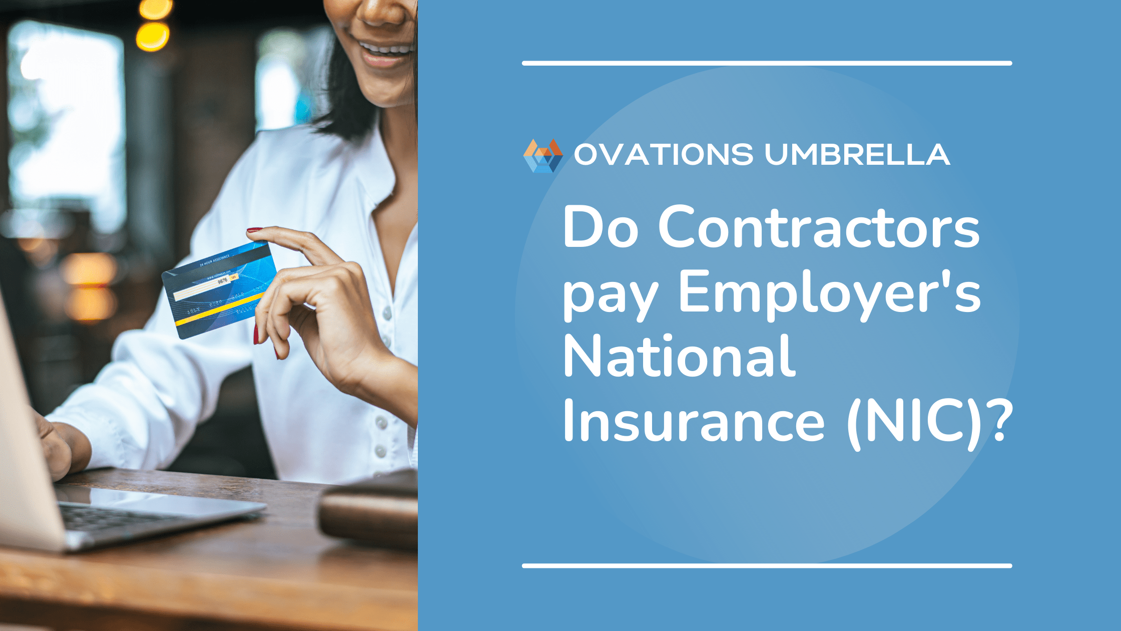 Do Contractors pay Employer’s National Insurance (NIC)? Ovations Umbrella