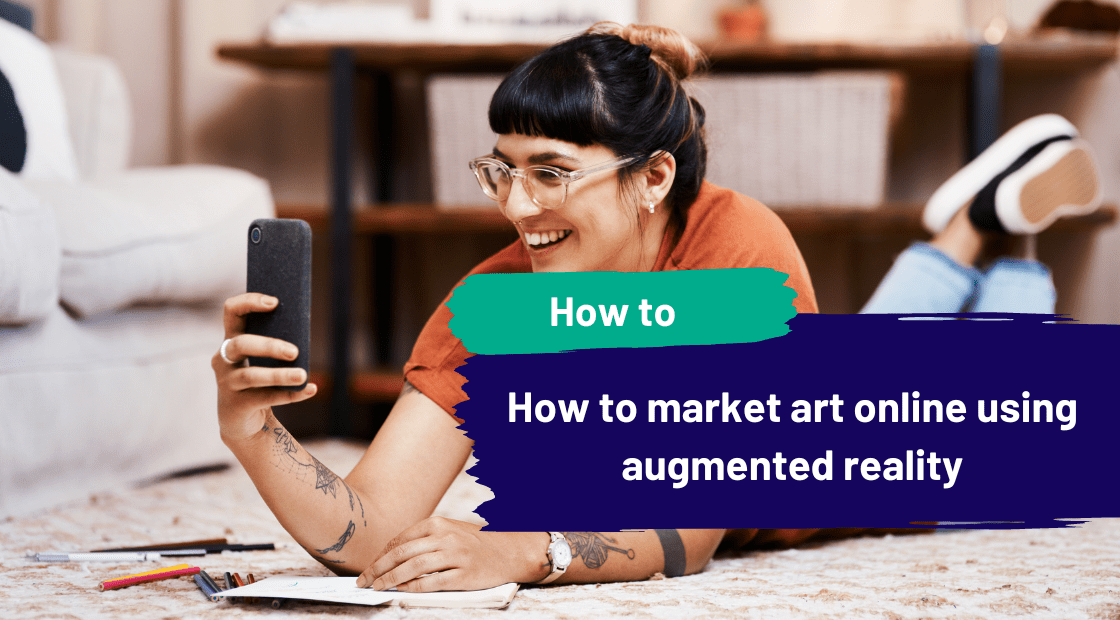 How to market art online using augmented reality Overlyapp