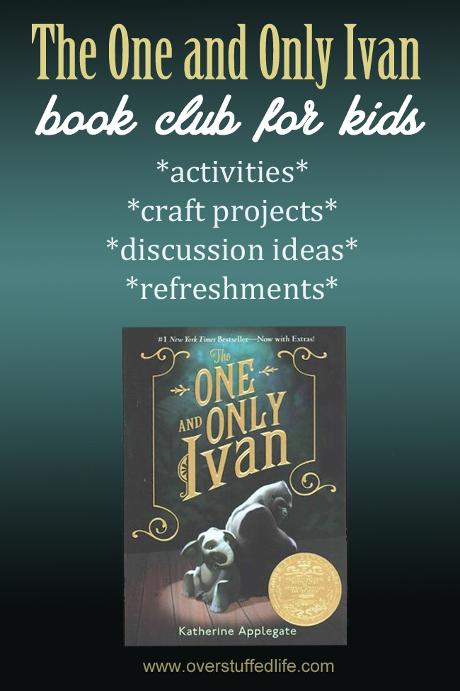 The One and Only Ivan Book Club Ideas Overstuffed Life