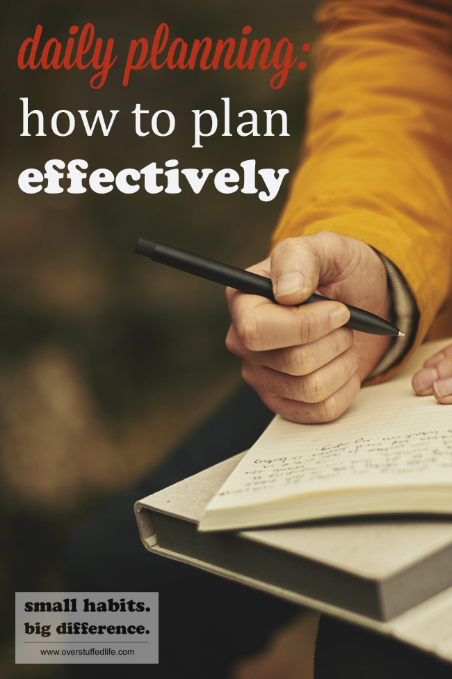 How to Plan Your Day Effectively Overstuffed Life