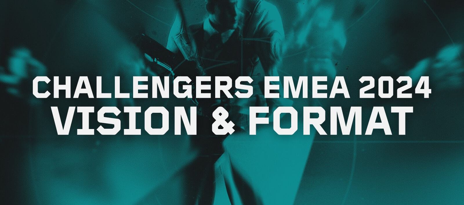 Exclusive Riot share 2024 Challengers vision and format for EMEA VLR.gg