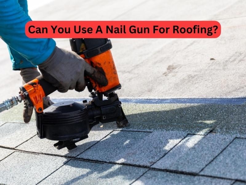 Can You Use A Nail Gun For Roofing? [Facts + Risks]