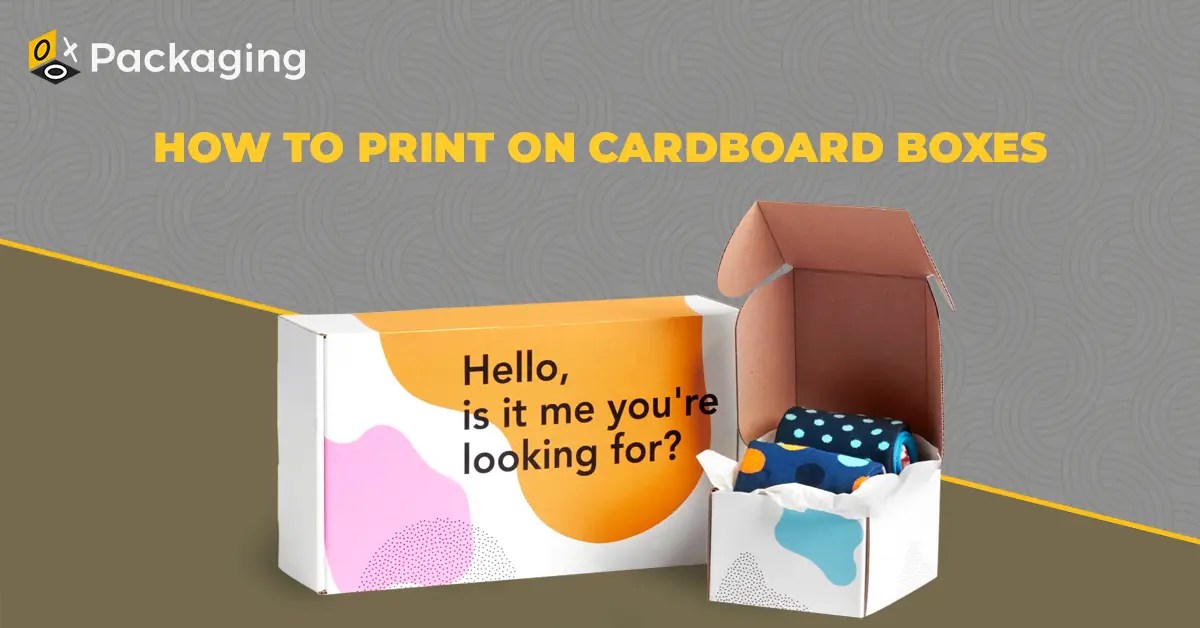How To Print On Cardboard Boxes Complete Guide 2024