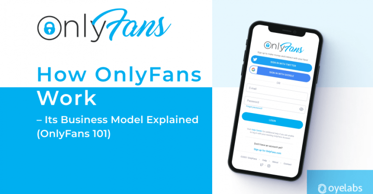 How OnlyFans Work - Its Business Model Explained (OnlyFans 101)
