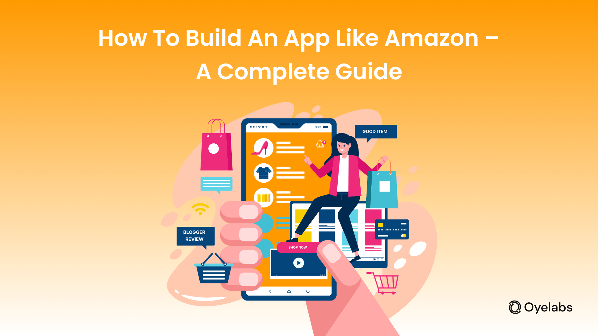 How To Build an App Like Amazon A Complete Guide