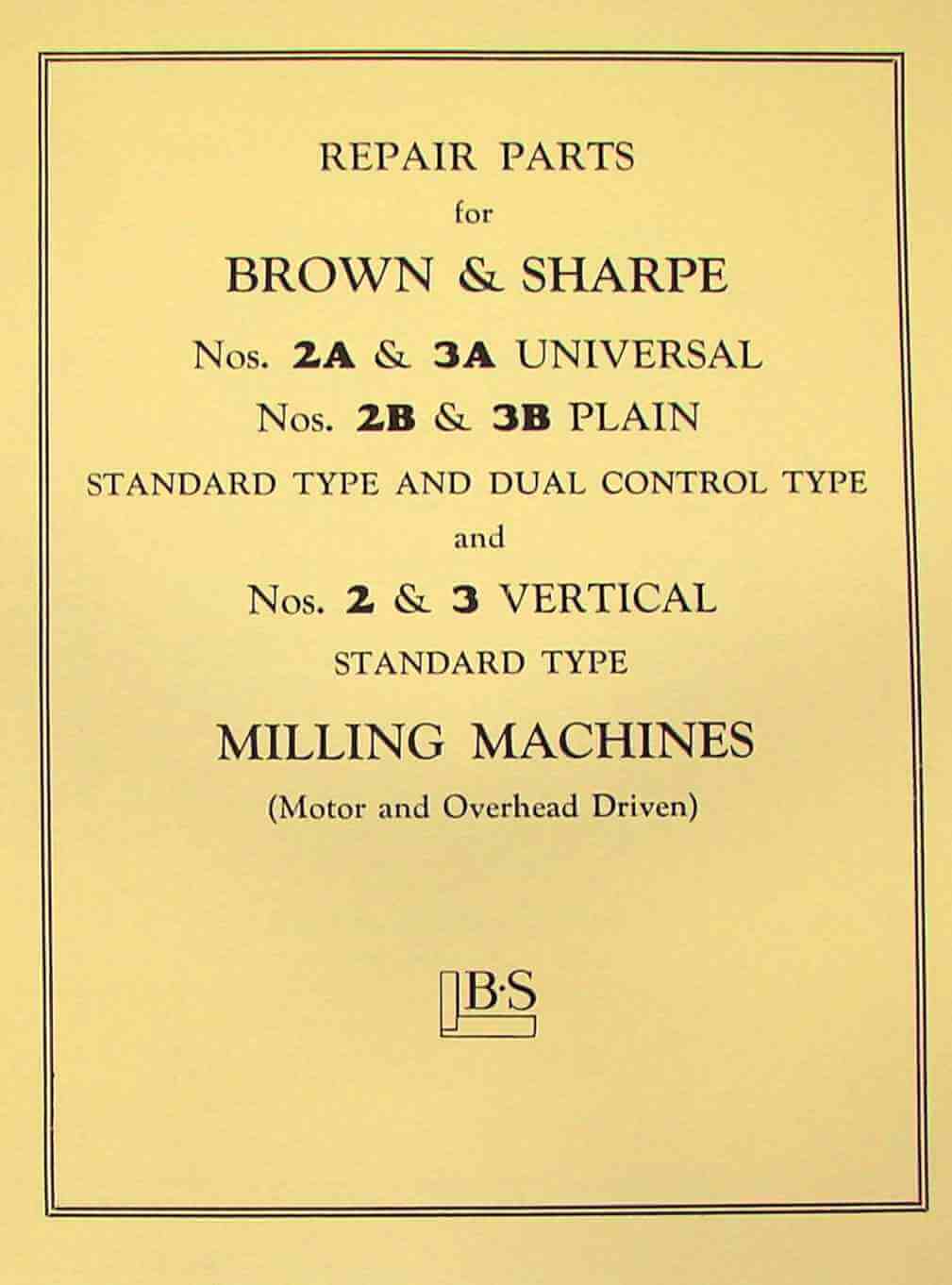 BROWN & SHARPE 2, 2A, 2B, 3, 3A, 3B Milling Machine Parts Manual Ozark Tool Manuals & Books