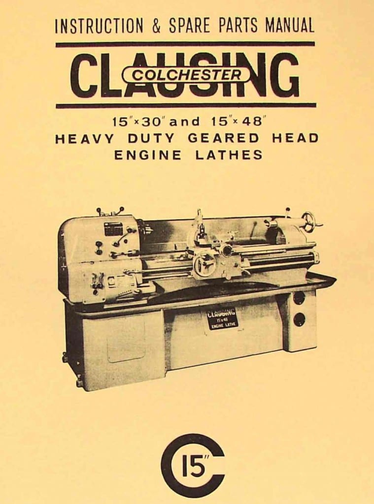CLAUSINGColchester 15"x30" & 15"x48" Metal Lathe Instruction & Part Manual Ozark Tool Manuals